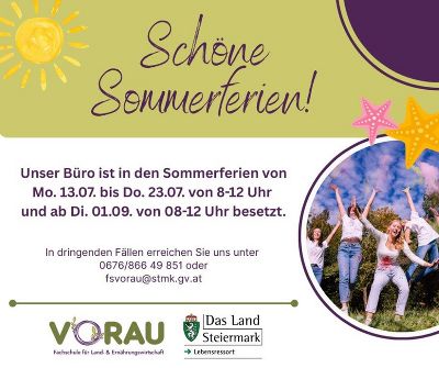 Bürozeiten Sommerferien © FS Vorau Bürozeiten Sommerferien © FS Vorau